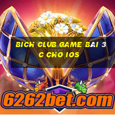 Bich Club Game Bài 3C Cho Ios