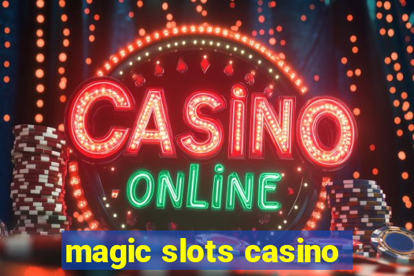 magic slots casino