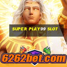 super play99 slot