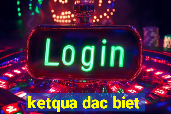 ketqua dac biet