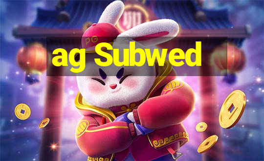 ag Subwed