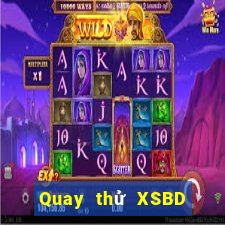 Quay thử XSBD ngày mai