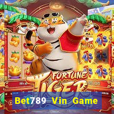 Bet789 Vin Game Bài Sinh Tử