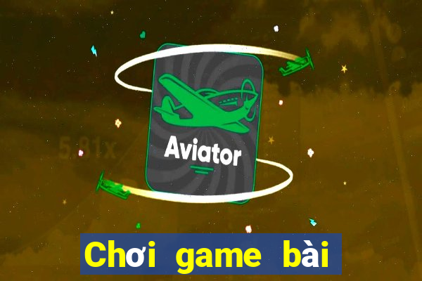 Chơi game bài mới 2021 rom