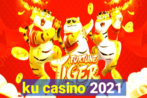 ku casino 2021