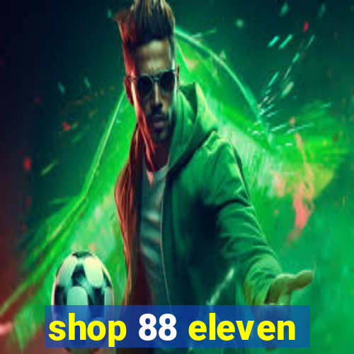 shop 88 eleven