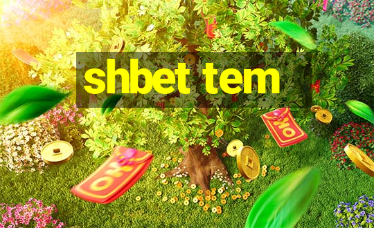 shbet tem