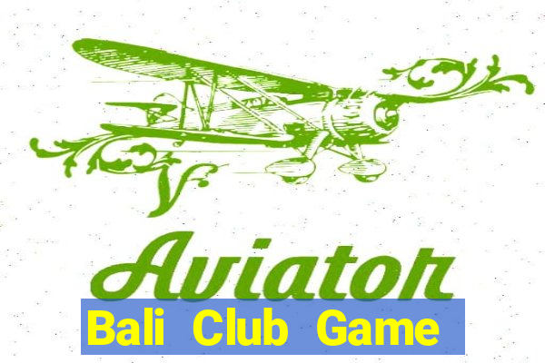 Bali Club Game Bài 3 Cây Online