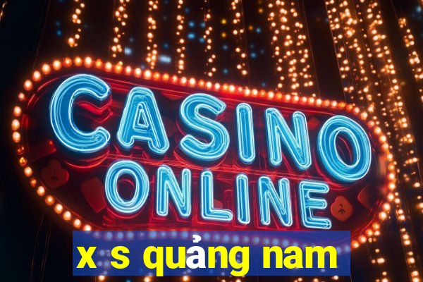 x s quảng nam