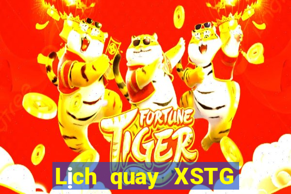 Lịch quay XSTG thứ Ba