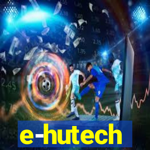 e-hutech