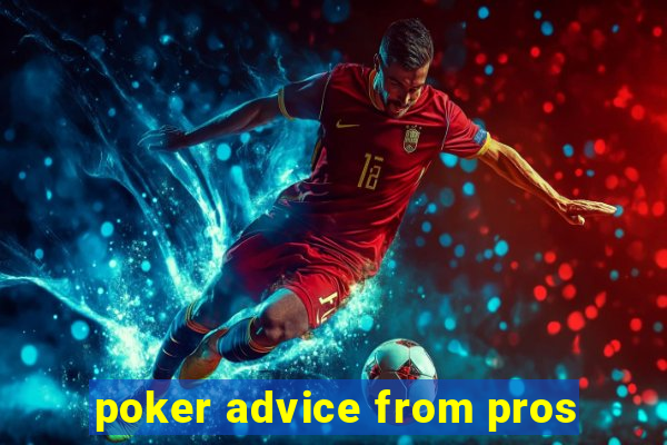 poker advice from pros