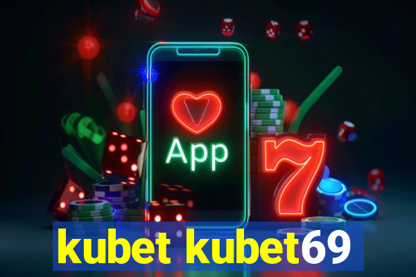 kubet kubet69