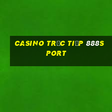 Casino Trực tiếp 888sport