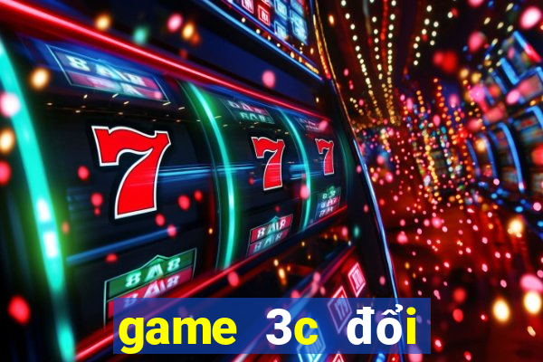 game 3c đổi thưởng 2017