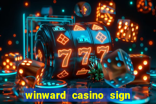 winward casino sign up bonus