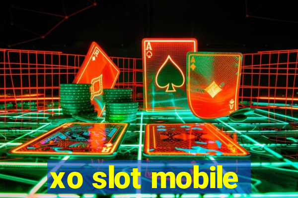 xo slot mobile