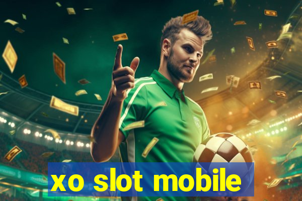 xo slot mobile