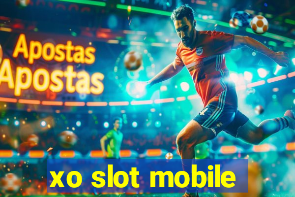 xo slot mobile