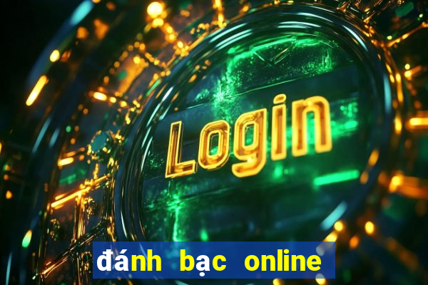 đánh bạc online có bị bắt không