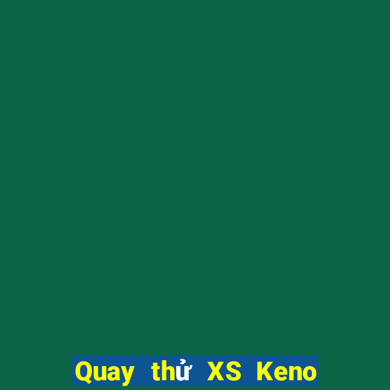 Quay thử XS Keno Vietlott thứ tư