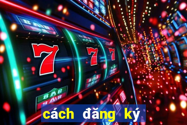 cách đăng ký chơi lô đề online