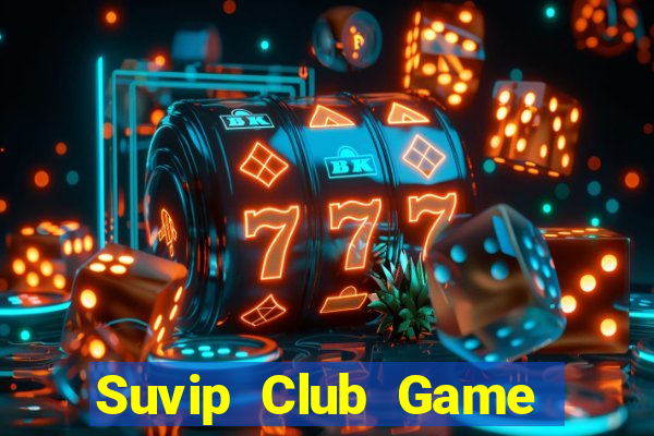 Suvip Club Game Bài B52