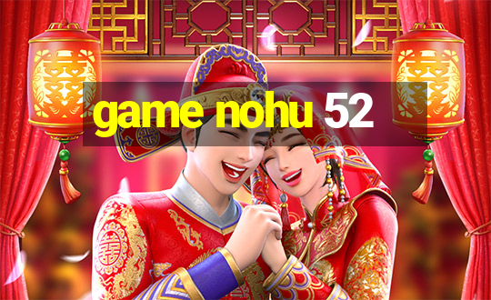 game nohu 52