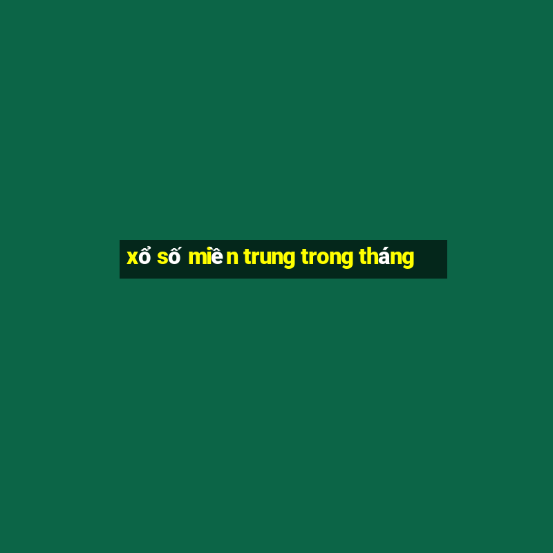 xổ số miền trung trong tháng