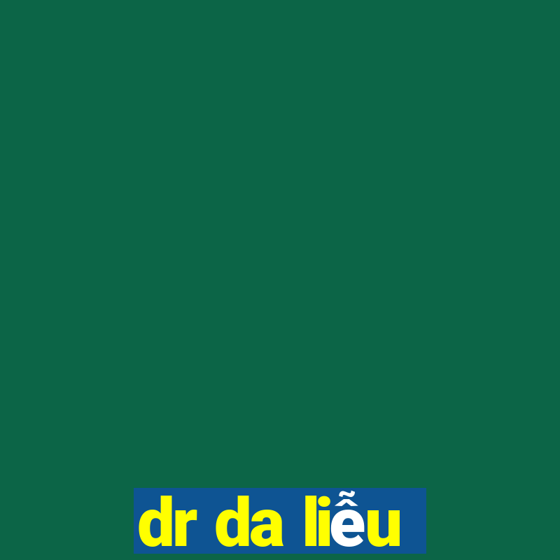 dr da liễu