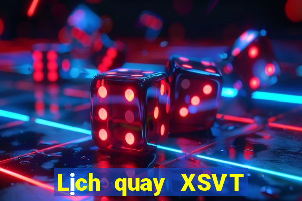 Lịch quay XSVT Thứ 2