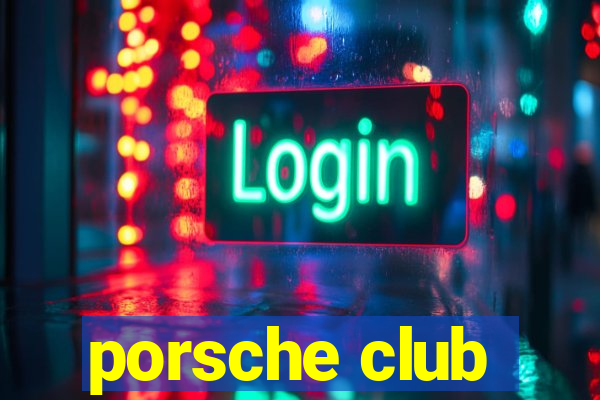 porsche club