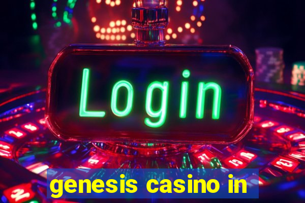 genesis casino in