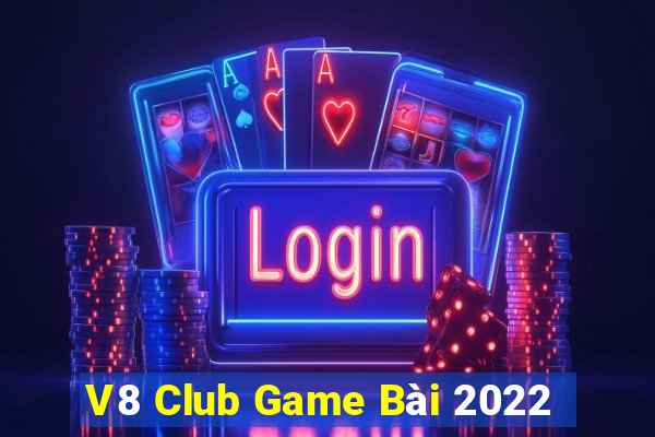 V8 Club Game Bài 2022