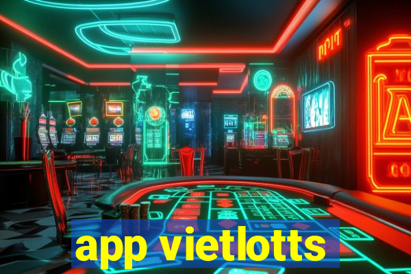 app vietlotts