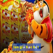 lan giả hạc bệt