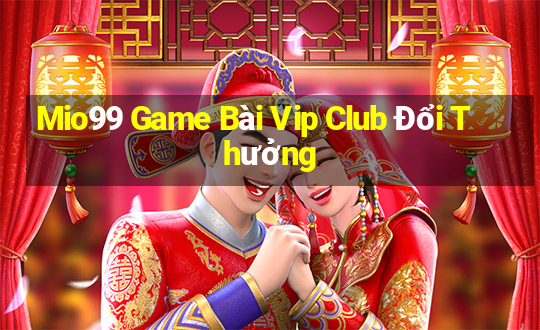 Mio99 Game Bài Vip Club Đổi Thưởng