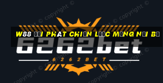 W88 đại phát chiến lược mạng nội bộ