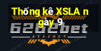 Thống kê XSLA ngày 9