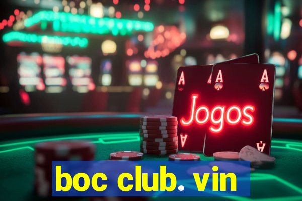 boc club. vin