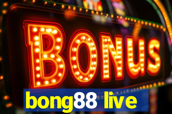 bong88 live