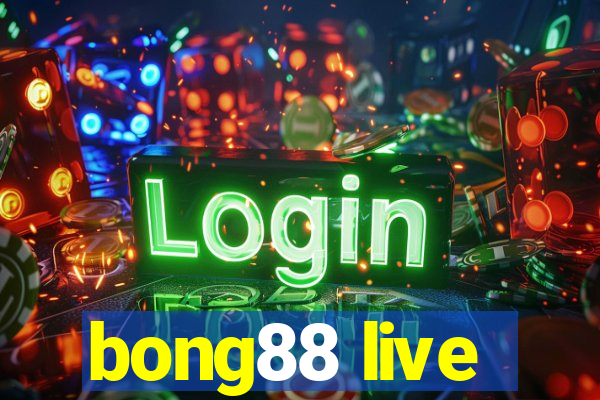 bong88 live