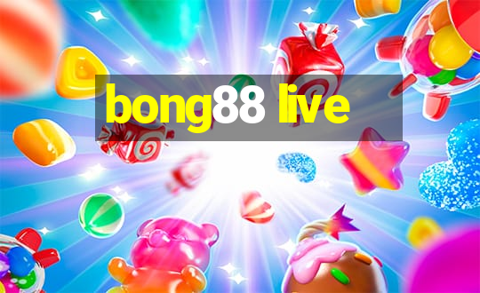 bong88 live