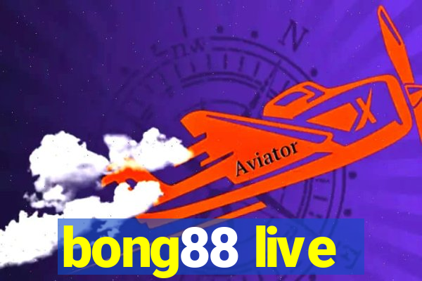 bong88 live