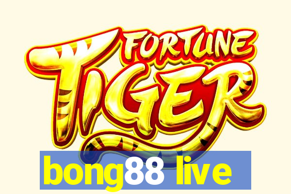 bong88 live