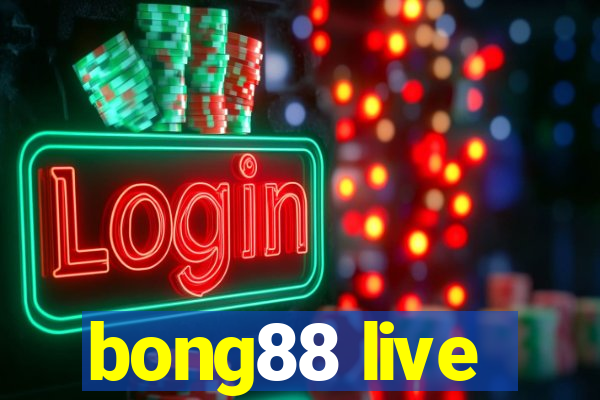 bong88 live