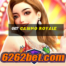 007 casino royale