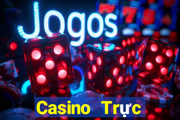 Casino Trực tiếp bonsvn