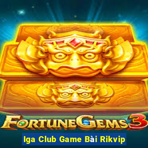 Iga Club Game Bài Rikvip