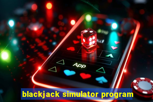 blackjack simulator program